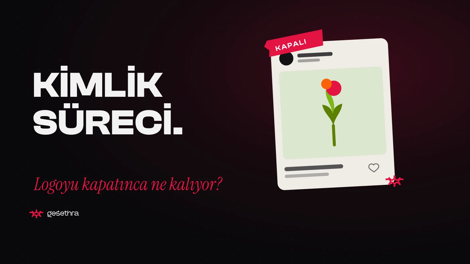 Kurumsal Kimlik Süreci Nasıl İşler? Klas Çiçek Örneğiyle